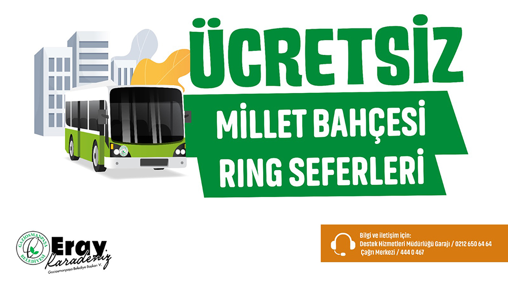 Ücretsiz Ring Seferlerle Gaziosmanpaşa Millet Bahçesi’ne Ulaşım Kolaylaştı