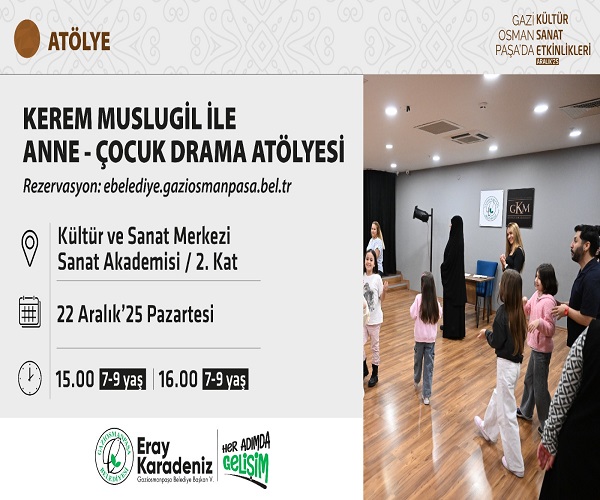 KEREM MUSLUGİL İLE ANNE-ÇOCUK DRAMA ATÖLYESİ