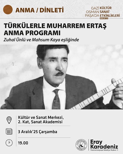 TÜRKÜLERLE MUHARREM ERTAŞ ANMA PROGRAMI Zuhal Ünlü ve Mahsum Kaya eşliğinde