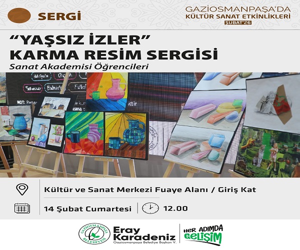 ''YAŞSIZ İZLER'' KARMA RESİM SERGİSİ SANAT AKADEMİSİ ÖĞRENCİLERİ