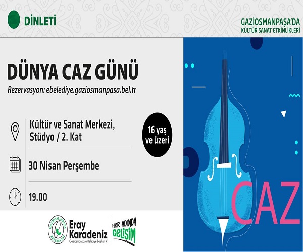 DÜNYA CAZ GÜNÜ (Rezervasyon:  ebelediye.gaziosmanpasa.bel.tr)