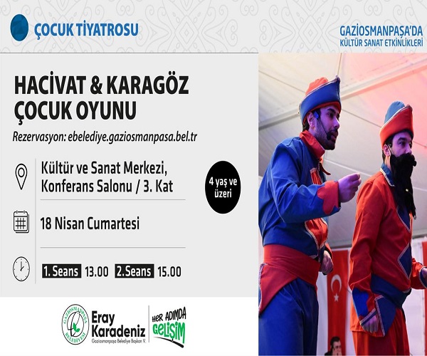 HACİVAT VE KARAGÖZ ÇOCUK OYUNU (Rezervasyon:  ebelediye.gaziosmanpasa.bel.tr)