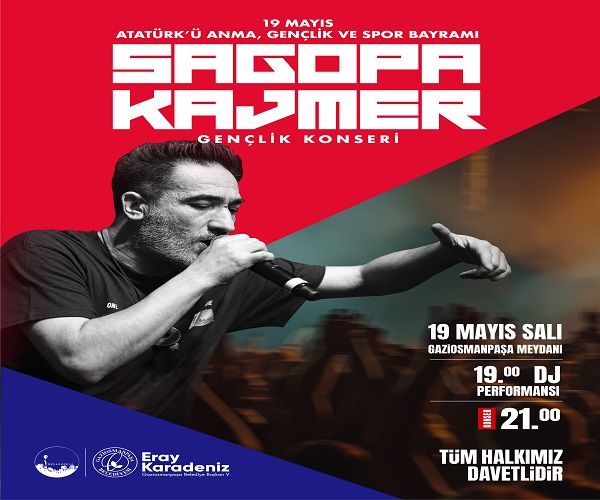19 MAYIS ATATÜRK'Ü ANMA, GENÇLİK VE SPOR BAYRAMI SAGOPA KAJMER GENÇLİK KONSERİ