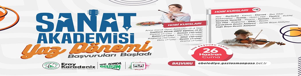 SANAT AKADEMİSİ YAZ DÖNEMİ BAŞVURULARI